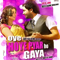 Oye Hoye Pyar Ho Gaya (2013) Full Movie DVD Watch Online Download Free