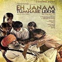 Eh Janam Tumhare Lekhe (2015) Watch Full Movie Online Download Free