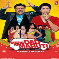 Mere Dad Ki Maruti (2013) Watch Full Movie Online Download Free