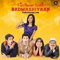 Badmashiyaan (2015) Watch Full Movie Online Download Free