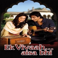 Ek Vivaah Aisa Bhi (2008) Watch Full Movie Online Download Free