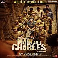 Main Aur Charles (2015) Watch Full Movie Online Download Free