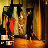 Darling Don't Cheat 2016 Full Movie