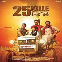 25 Kille (2016) Punjabi Watch Full Movie Online Download Free