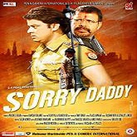 Sorry Daddy (2015) Watch Full Movie Online Download Free