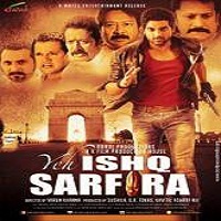Yeh Ishq Sarfira (2015) Watch Full Movie Online Download Free