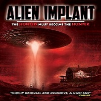 Alien Implant: The Hunted Must Become the Hunter (2017) Full Movie DVD Watch Online Download Free