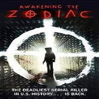 Awakening the Zodiac (2017) Full Movie DVD Watch Online Download Free