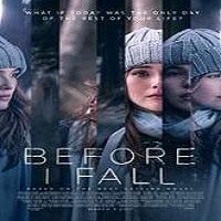 Before I Fall (2017) Full Movie DVD Watch Online Download Free