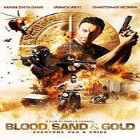 Blood, Sand and Gold (2017) Full Movie DVD Watch Online Download Free