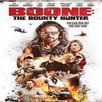 Boone: The Bounty Hunter (2017) Full Movie DVD Watch Online Download Free