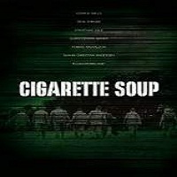 Cigarette Soup (2017) Full Movie DVD Watch Online Download Free