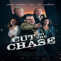 Cut to the Chase (2017) Full Movie DVD Watch Online Download Free