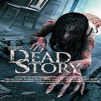Dead Story (2017) Full Movie DVD Watch Online Download Free