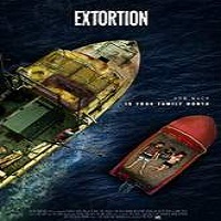 Extortion (2017) Full Movie DVD Watch Online Download Free