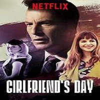 Girlfriend’s Day (2017) Full Movie DVD Watch Online Download Free