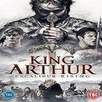 King Arthur: Excalibur Rising (2017) Full Movie DVD Watch Online Download Free