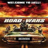 Road Wars (2015) Hindi Dubbed Full Movie DVD Watch Online Download Free
