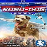 Robo-Dog: Airborne (2017) Full Movie DVD Watch Online Download Free