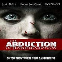 The Abduction of Jennifer Grayson (2017) Full Movie DVD Watch Online Download Free