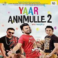 Yaar Annmulle 2 (2017) Punjabi Full Movie HD Watch Online Download Free