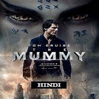 The Mummy (2017) Hindi Dubbed Full Movie DVD Watch Online Download Free