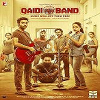 Qaidi Band (2017) Watch Full Movie Online Download Free