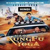 Kung-Fu Yoga (2017) Hindi Dubbed Watch Full Movie Online Download Free