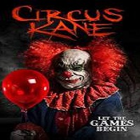 Circus Kane (2017) Watch HD Full Movie Online Download Free