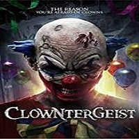 Clowntergeist (2017) Watch HD Full Movie Online Download Free