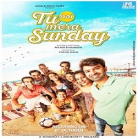 Tu Hai Mera Sunday (2017) Watch HD Full Movie Online Download Free
