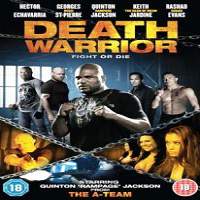 Death Warrior (2009) Hindi Dubbed Watch HD Full Movie Online Download Free