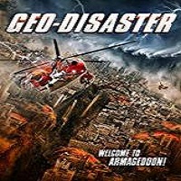 Geo-Disaster (2017) Watch HD Full Movie Online Download Free