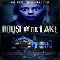 House by the Lake (2017) Watch Full Movie Online Download Free