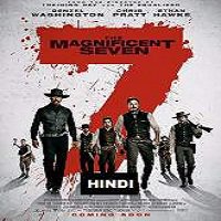 Magnificent Seven (2016) Hindi Dubbed Watch HD Full Movie Online Download Free