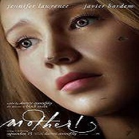 Mother! (2017) Full Movie DVD Watch Online Download Free
