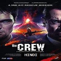 The Crew (2017) Hindi Dubbed Watch HD Full Movie Online Download Free