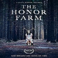 The Honor Farm (2017) Full Movie DVD Watch Online Download Free