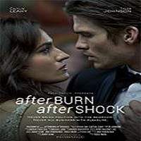 Afterburn/Aftershock (2017) Watch HD Full Movie Online Download Free