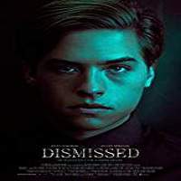 Dismissed (2017) Watch HD Full Movie Online Download Free