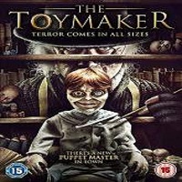 The Toymaker (2017) Watch HD Full Movie Online Download Free