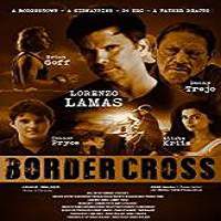 BorderCross (2017) Watch HD Full Movie Online Download Free