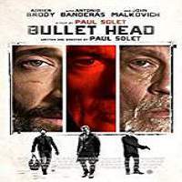 Bullet Head (2017) Watch HD Full Movie Online Download Free