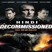 Decommissioned (2016) Hindi Dubbed Watch HD Full Movie Online Download Free