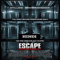 Escape Plan (2013) Hindi Dubbed Watch HD Full Movie Online Download Free