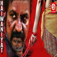 Haiwaniyat (2017) Hindi Dubbed Watch HD Full Movie Online Download Free