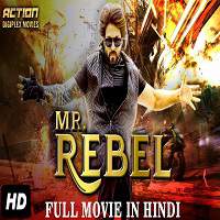 Mr Rebel (2017) Hindi Dubbed Watch HD Full Movie Online Download Free