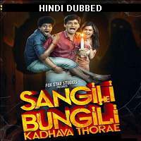 Sangili Bungili Kadhava Thorae (2017) Hindi Dubbed Watch HD Full Movie Online Download Free