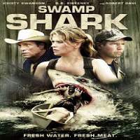 Swamp Shark (2011) Hindi Dubbed Watch HD Full Movie Online Download Free