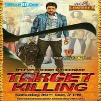 Target Killing (2017) Hindi Dubbed Watch HD Full Movie Online Download Free